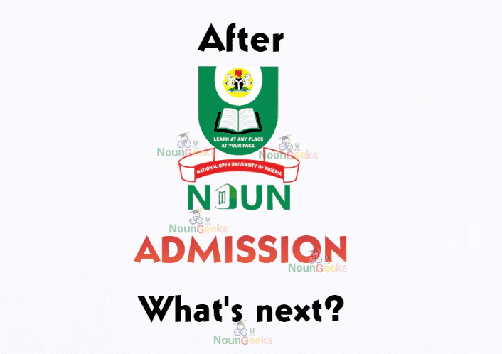 After NOUN admission, what's next